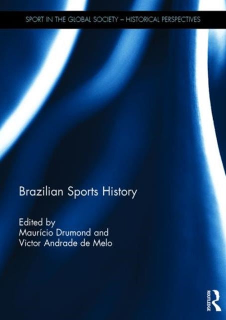 Book cover of: Brazilian Sports History. By: Victor Andrade de Melo