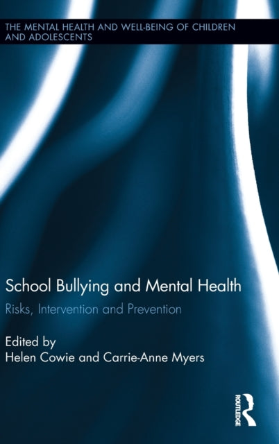 Book cover of: School Bullying and Mental Health. By: Helen Cowie
