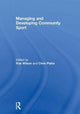 Book cover of: Managing and Developing Community Sport. By: Rob Wilson - undifferentiated