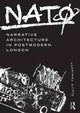 Book cover of: NATØ: Narrative Architecture in Postmodern London. By: Claire Jamieson
