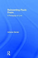 Book cover of: Reinventing Paulo Freire. By: Antonia Darder