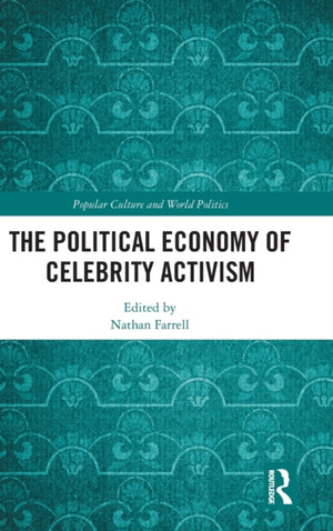 Political Economy of Celebrity Activism