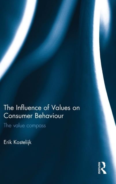 Book cover of: Influence of Values on Consumer Behaviour. By: Erik Kostelijk