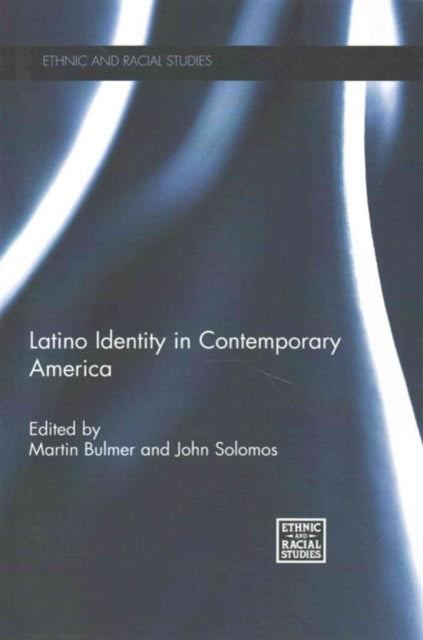 Book cover of: Latino Identity in Contemporary America. By: Martin Bulmer