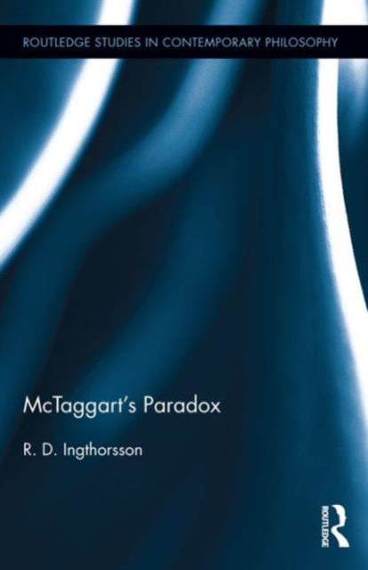 Book cover of: McTaggart's Paradox. By: R. D. Ingthorsson