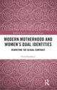 Book cover of: Modern Motherhood and Women’s Dual Identities. By: Petra Bueskens