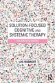 Book cover of: Solution-Focused Cognitive and Systemic Therapy. By: Luc Isebaert