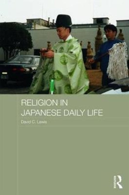 Book cover of: Religion in Japanese Daily Life. By: David Lewis