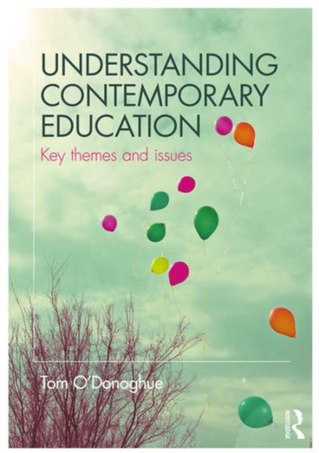 Book cover of: Understanding Contemporary Education. By: Tom O'Donoghue