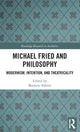Book cover of: Michael Fried and Philosophy. By: Mathew Abbott