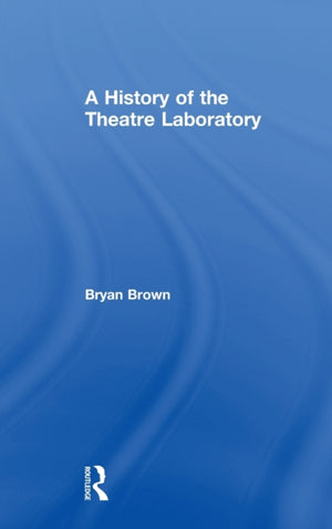 History of the Theatre Laboratory