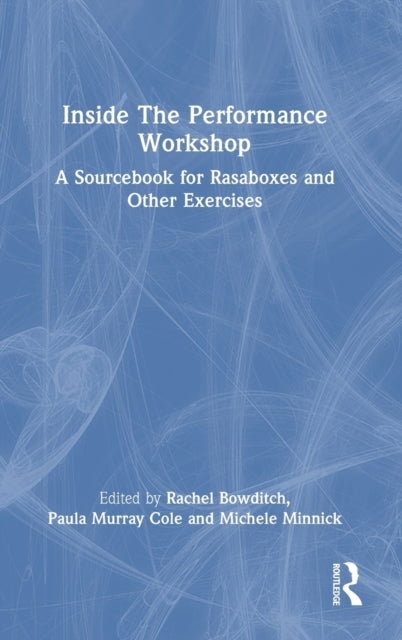Book cover of: Inside The Performance Workshop. By: Rachel Bowditch
