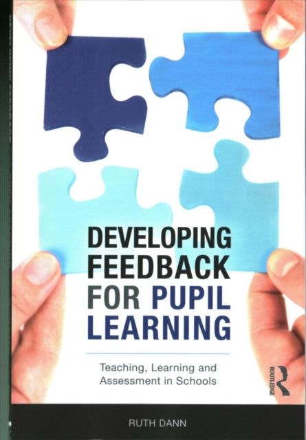 Book cover of: Developing Feedback for Pupil Learning. By: Ruth Dann