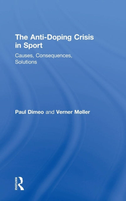 The Anti-Doping Crisis in Sport