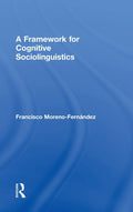 A Framework for Cognitive Sociolinguistics