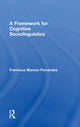 Book cover of: Framework for Cognitive Sociolinguistics. By: Francisco Moreno-Fernandez