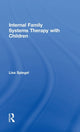 Book cover of: Internal Family Systems Therapy with Children. By: Lisa Spiegel