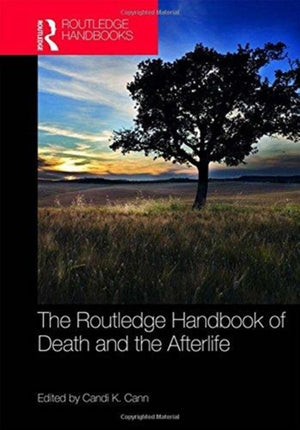 Routledge Handbook of Death and the Afterlife