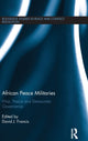 Book cover of: African Peace Militaries. By: Francis, David J.