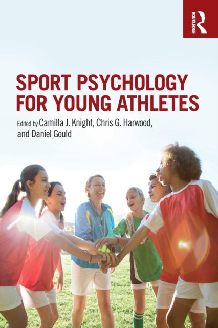 Book cover of: Sport Psychology for Young Athletes. By: Camilla J. Knight