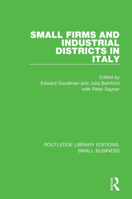 Book cover of: Small Firms and Industrial Districts in Italy. By: Edward Goodman