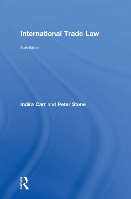 Book cover of: International Trade Law. By: Indira Carr