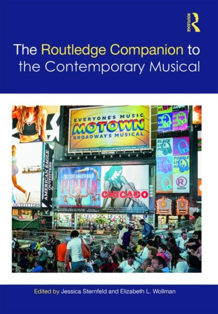 Book cover of: Routledge Companion to the Contemporary Musical. By: Jessica Sternfeld