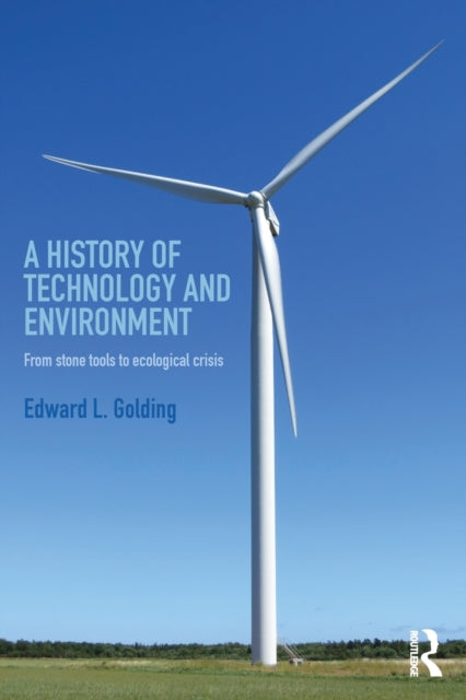Book cover of: History of Technology and Environment. By: Edward L. Golding