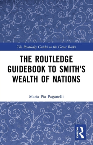 Routledge Guidebook to Smith's Wealth of Nations