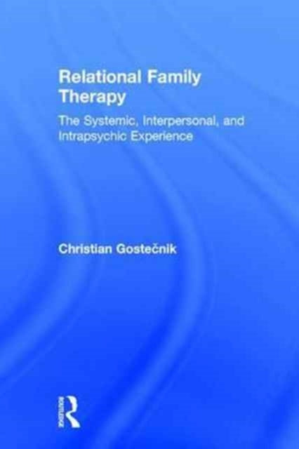 Book cover of: Relational Family Therapy. By: Christian Gostečnik