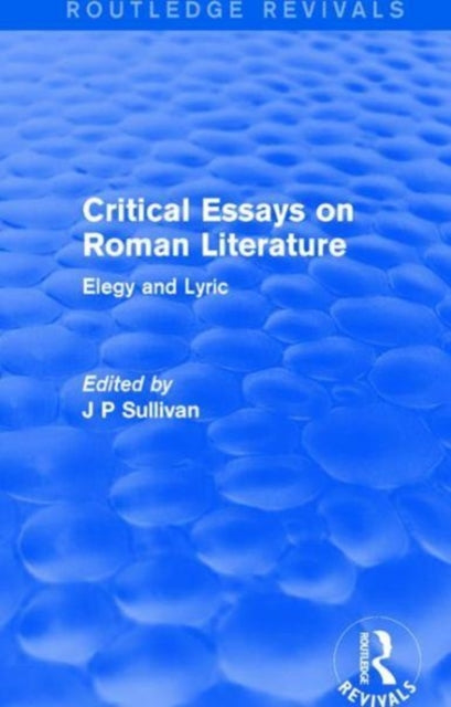 Book cover of: Critical Essays on Roman Literature. By: Sullivan, J. P.