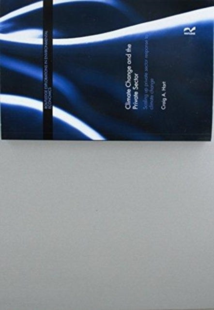 Book cover of: Climate Change and the Private Sector. By: Craig A. Hart