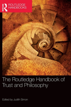 The Routledge Handbook of Trust and Philosophy