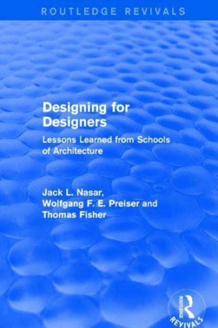 Book cover of: Designing for Designers (Routledge Revivals). By: Wolfgang F. E. Preiser