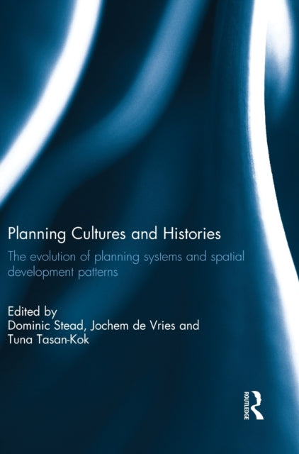 Book cover of: Planning Cultures and Histories. By: Dominic Stead