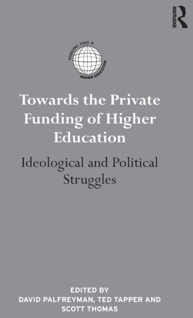 Book cover of: Towards the Private Funding of Higher Education. By: David Palfreyman