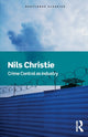 Book cover of: Crime Control As Industry. By: Nils Christie