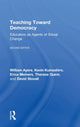 Book cover of: Teaching Toward Democracy 2e. By: William Ayers