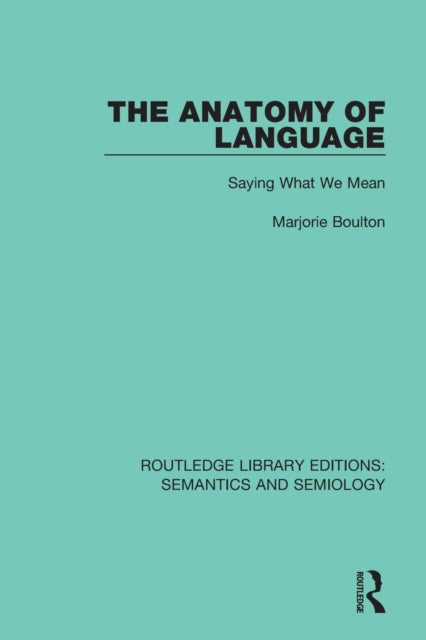 Book cover of: Anatomy of Language. By: Marjorie Boulton