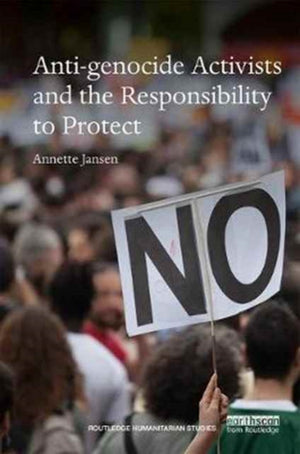 Anti-genocide Activists and the Responsibility to Protect