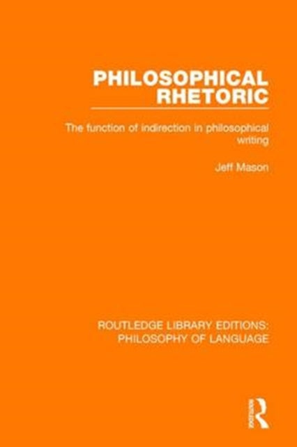 Book cover of: Philosophical Rhetoric. By: Jeff Mason