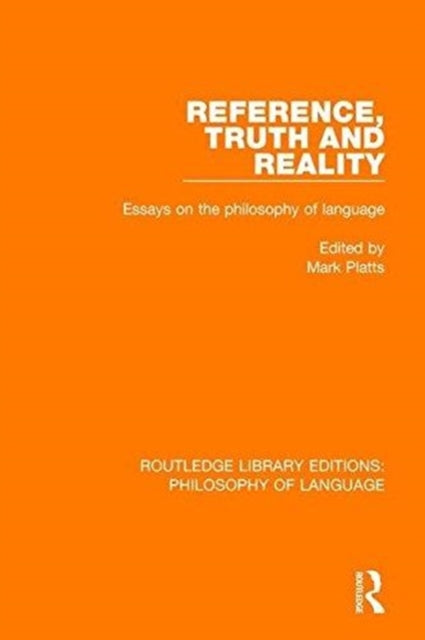 Book cover of: Reference, Truth and Reality. By: Mark Platts
