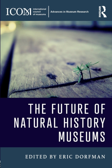 Book cover of: Future of Natural History Museums. By: Eric Dorfman