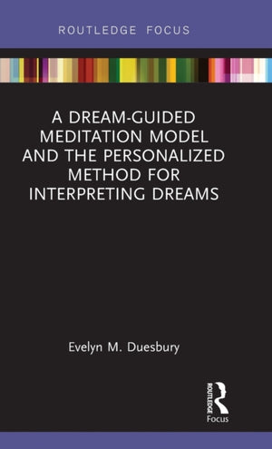Dream-Guided Meditation Model and the Personalized Method for Interpreting Dreams