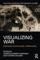 Book cover of: Visualizing War. By: Anders Engberg-Pedersen