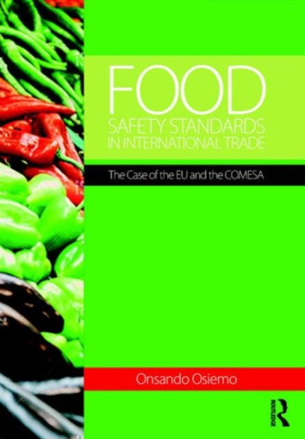 Book cover of: Food Safety Standards in International Trade. By: Osnando Osiemo