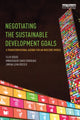 Book cover of: Negotiating the Sustainable Development Goals. By: Felix Dodds