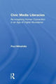 Book cover of: Civic Media Literacies. By: Paul Mihailidis