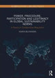 Book cover of: Power, Procedure, Participation and Legitimacy in Global Sustainability Norms. By: Karin Buhmann