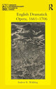 Book cover of: English Dramatick Opera, 1661–1706. By: Andrew R. Walkling